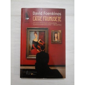 CATRE  FRUMUSETE  -  David Foenkinos